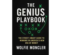The GENIUS Playbook: The Street-Smart Guide to Winning in America’s New Era of Money