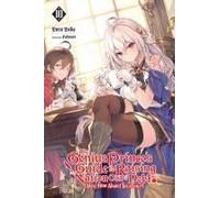 The Genius Prince's Guide To Raising A Nation Out Of Debt (Hey, How About Treason?), Vol. 10 (Light Novel)