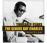 The Genius Ray Charles : The Early Years - What'd I say