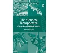 The Genome Incorporated - Kate ORiordan - Taylor amp Francis Ltd - Livre en Anglais - Hardback Kate ORiordanKate ORiordan (Auteur)
