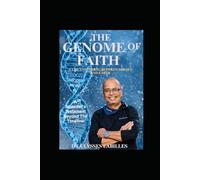The Genome of Faith: A Life Unfolding Between Heaven and Earth