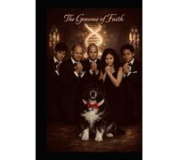 The Genome of Faith Book 3: A Life Unfolding Between Heaven and Earth