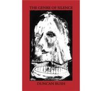 The Genre of Silence by Duncan Bush Duncan Bush (Auteur)