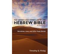 The Genres and Formulas of the Hebrew Bible: A Glossary, Volume 2: Narratives, Laws, and Other Prose Genres