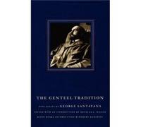 The Genteel Tradition by George Santayana David L. Wilson, George Santayana (Auteur)