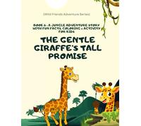The Gentle Giraffe’s Tall Promise: A Heartwarming Jungle Friends Adventure story for kids: A beautifully illustrated storybook for kids ages 3-8 - ... pages, and a Certificate of Kindness!