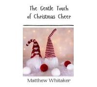 The Gentle Touch Of Christmas Cheer