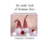 The Gentle Touch Of Christmas Cheer