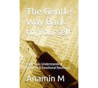 The Gentle Way Back to Yourself: Book Two: Understanding Patterns & Emotional Resilience
