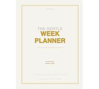 The Gentle Week Planner: Undated seven-day spread built around one thing a day, with room to breathe