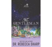 The Gentleman: A Small Town Marriage of Convenience Romance