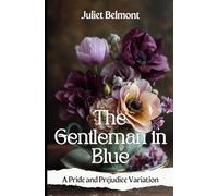 The Gentleman in Blue: A Pride and Prejudice Variation