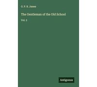 The Gentleman of the Old School: Vol. 3