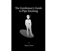 The Gentleman's Guide to Pipe Smoking