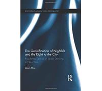 The Gentrification Of Nightlife And The Right To The City