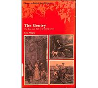 The Gentry: The Rise and Fall of a Ruling Class