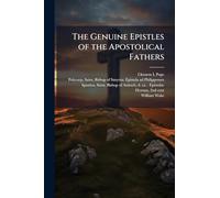 The Genuine Epistles of the Apostolical Fathers