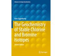 The Geochemistry of Stable Chlorine and Bromine Isotopes