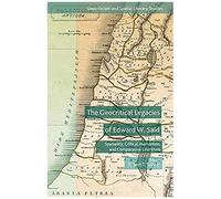 The Geocritical Legacies Of Edward W. Said