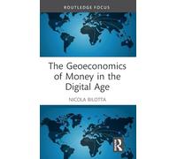 The Geoeconomics of Money in the Digital Age