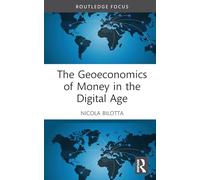 The Geoeconomics of Money in the Digital Age