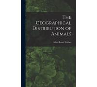 The Geographical Distribution Of Animals