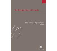 The Geographies of Canada - Rémy Tremblay - Peter Lang - broché - Manuel