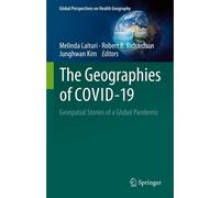 The Geographies Of Covid-19