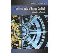 The Geography of Human Conflict Neville Brown (Auteur)