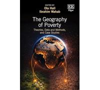 The Geography of Poverty: Theories, Data and Methods, and Case Studies