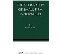 The Geography Of Small Firm Innovation