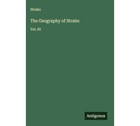 The Geography of Strabo: Vol. III