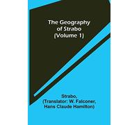 The Geography Of Strabo (Volume 1)