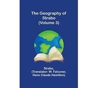 The Geography Of Strabo (Volume 3)