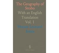 The Geography of Strabo: With an English Translation