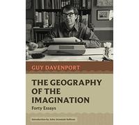 The Geography of the Imagination: Forty Essays