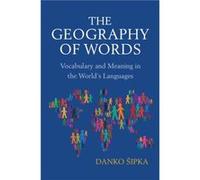 The Geography of Words by Danko Arizona State University Sipka Danko Arizona State University Sipka (Auteur)