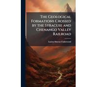 The Geological Formations Crossed by the Syracuse and Chenango Valley Railroad