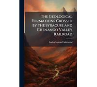 The Geological Formations Crossed by the Syracuse and Chenango Valley Railroad