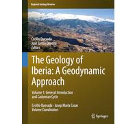 The Geology of Iberia: A Geodynamic Approach; General Introduction and Cadomian Cycle (1)