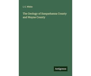 The Geology of Susquehanna County and Wayne County