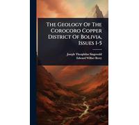 The Geology Of The Corocoro Copper District Of Bolivia, Issues 1-5