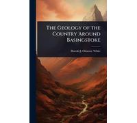 The Geology of the Country Around Basingstoke