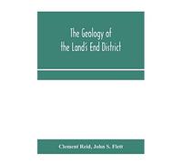 The geology of the Lands End district - Clement Reid - Alpha Editions - Livre en Anglais Clement ReidClement Reid (Auteur)