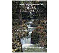 The Geology Of Watkins Glen State Park: A Window Into The Devonian Past