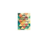 The Geometry Explorer : Master The Concepts Of Geometry From Class 1 To 12 Paperback Book By Fie Chanchal Dass
