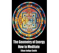 The Geometry of Energy: How to Meditate