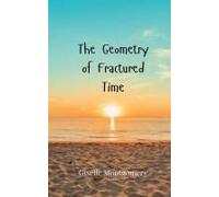 The Geometry Of Fractured Time