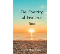 The Geometry Of Fractured Time