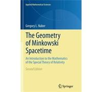 The Geometry Of Minkowski Spacetime : An Gregory L Naber, (Auteur)